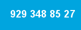 929 348 85 27 929 348 85 27